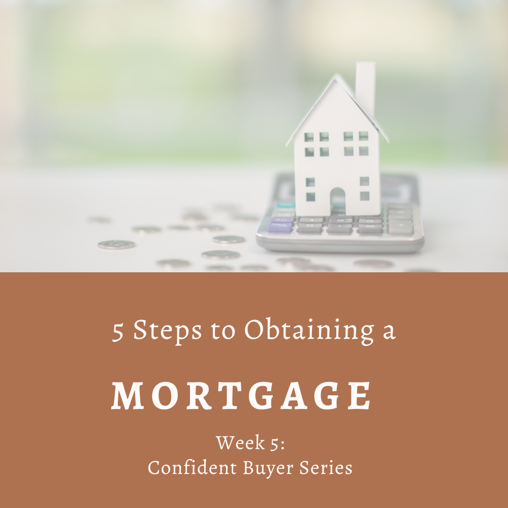 5 Steps to Obtaining a Mortgage